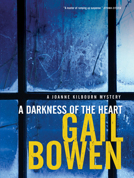 Title details for A Darkness of the Heart by Gail Bowen - Wait list